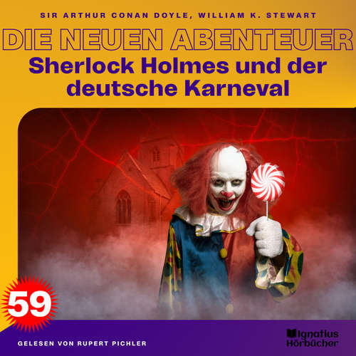 Hoerbuch Sherlock Holmes und der deutsche Karneval (Die neuen Abenteuer, Folge 59) - Sir Arthur Conan Doyle - Rupert Pichler