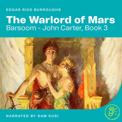 Audiobook The Warlord of Mars (Barsoom - John Carter, Book 3) - Edgar Rice Burroughs - Sam Kusi