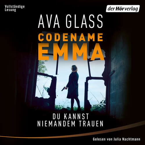 Hoerbuch Codename Emma - Du kannst niemandem trauen - Ava Glass - Julia Nachtmann