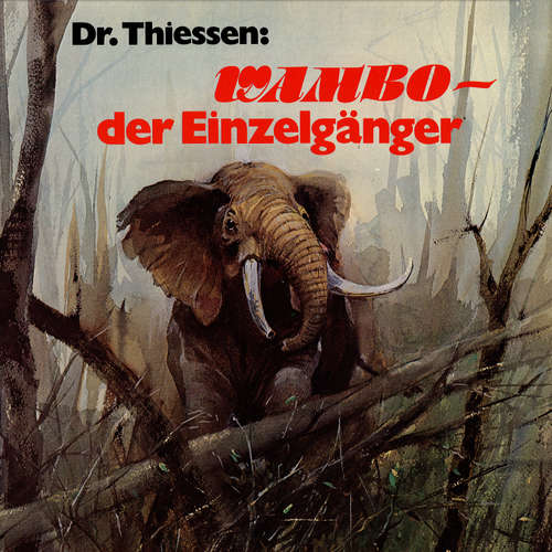 Hoerbuch Wambo, der Einzelgänger - Dr. John Thiessen - Dr. John Thiessen