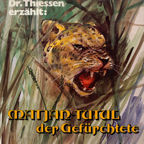 Hoerbuch Matjan Tutul, der Gefürchtete - Dr. John Thiessen - Dr. John Thiessen