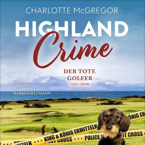 Hoerbuch Highland Crime – Der tote Golfer - Charlotte McGregor - Livia Klein