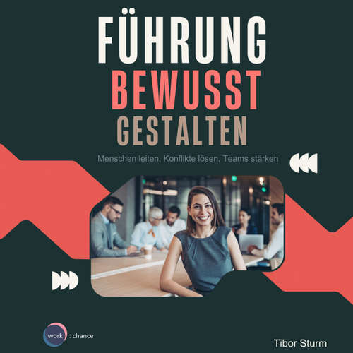 Hoerbuch Führung bewusst Gestalten - Tibor Sturm - Steffen Rössler