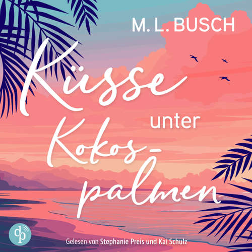 Hoerbuch Küsse unter Kokospalmen - M.L. Busch - Stephanie Preis