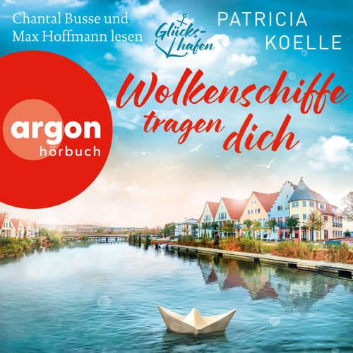 Hoerbuch Wolkenschiffe tragen dich - Patricia Koelle - Chantal Busse
