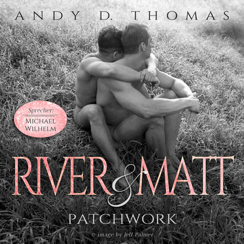 Hoerbuch River & Matt - Patchwork - Andy D. Thomas - Michael Wilhelm