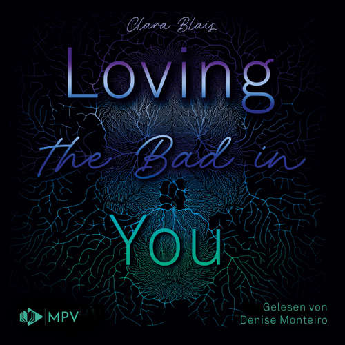 Hoerbuch Loving the Bad in You - Clara Blais - Denise Monteiro