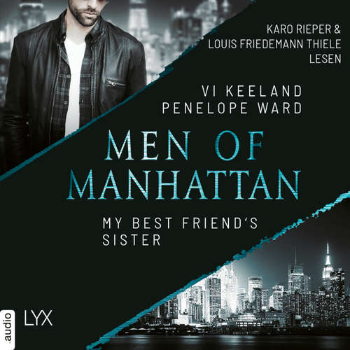 Hoerbuch My Best Friend's Sister - Men of Manhattan, Teil 2 - Vi Keeland - Karo Rieper