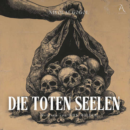 Hoerbuch Die toten Seelen - Hörbuch - Nikolai Gogol - Dirk Müller