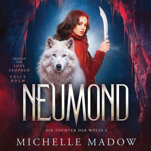 Hoerbuch Neumond - Die Tochter der Wölfe: Band 3 - Michelle Madow - Lucy Leopold