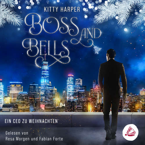 Hoerbuch Boss and Bells: Ein CEO zu Weihnachten - Kitty Harper - Resa Morgen
