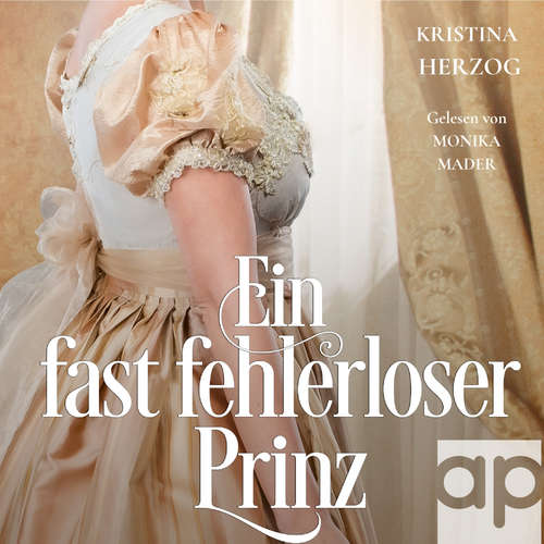 Hoerbuch Ein fast fehlerloser Prinz - Kristina Herzog - Monika Mader