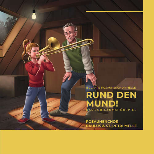 Hoerbuch 150 Jahre Posaunenchor Melle - Rund den Mund - Das Jubiläumshörspiel - Rudolph Kremer - Anna Sotnikova