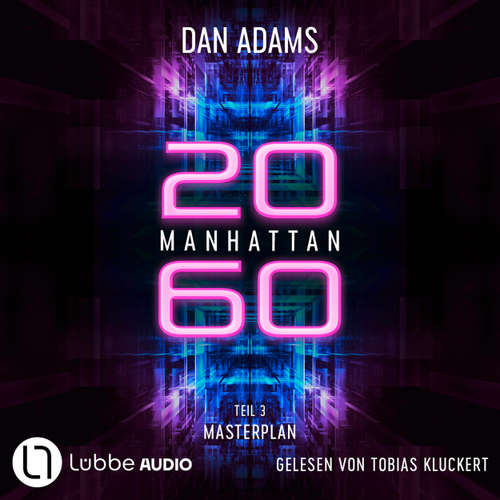 Hoerbuch Masterplan - Manhattan 2060, Teil 3 - Dan Adams - Tobias Kluckert