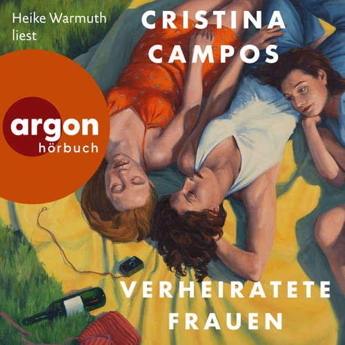 Hoerbuch Verheiratete Frauen - Cristina Campos - Heike Warmuth