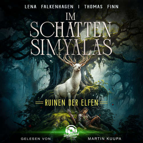 Hoerbuch Ruinen der Elfen - Im Schatten Simyalas, Band 1 - Lena Falkenhagen - Martin Kuupa