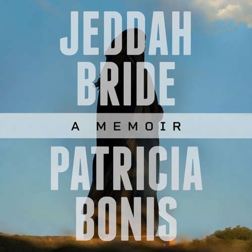 Audiobook Jeddah Bride - Patricia Bonis - Amanda Turen