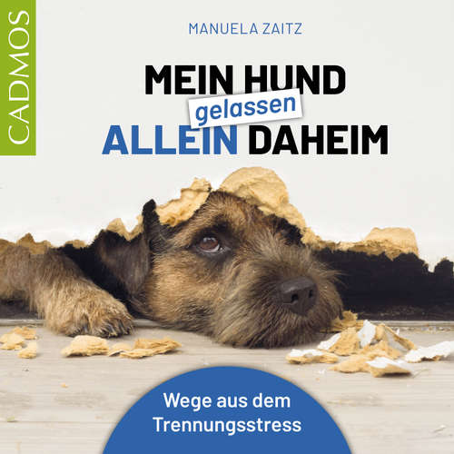 Hoerbuch Mein Hund gelassen allein daheim - Manuela Zaitz - Hilke Karrasch