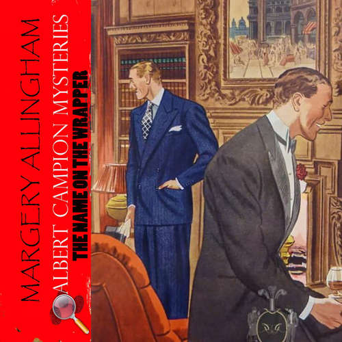 Audiobook The Name On The Wrapper. Albert Campion Mysteries - Margery Allingham - Peter Coates