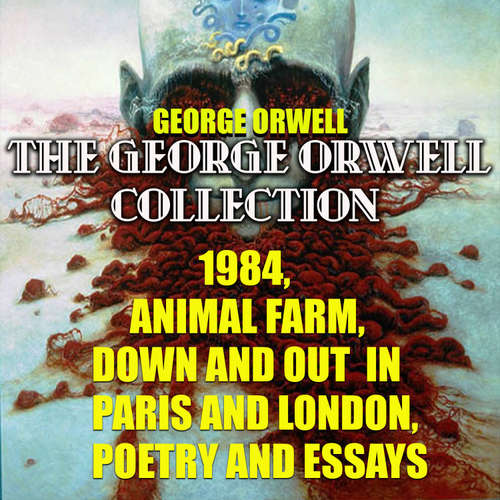 Audiobook The George Orwell Collection - George Orwell - Peter Coates