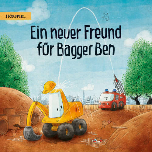 Hoerbuch Bagger Ben - Ein neuer Freund für Bagger Ben - Philipp Stampe -