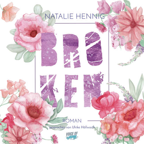 Hoerbuch Broken - Natalie Hennig - Ulrike Höllwarth