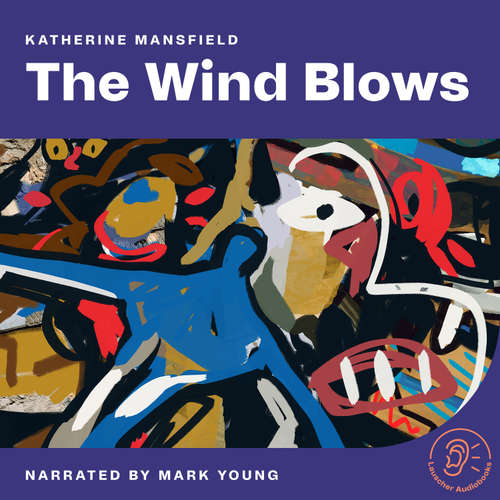 Audiobook The Wind Blows - Katherine Mansfield - Mark Young