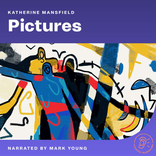 Audiobook Pictures - Katherine Mansfield - Mark Young
