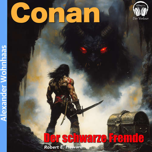 Hoerbuch Conan - Der schwarze Fremde - Robert E. Howard - Alexander Wohnhaas