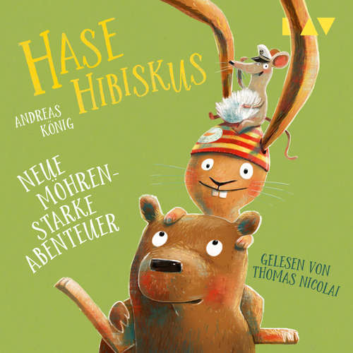 Hoerbuch Hase Hibiskus. Neue möhrenstarke Abenteuer - Hase Hibiskus, Band 2 - Andreas König - Thomas Nicolai