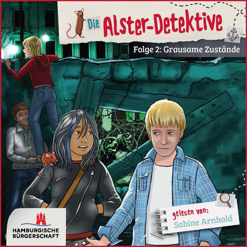 Hoerbuch Grausame Zustände - Die Alster-Detektive, Teil 2 - Katrin Wiegand - Sabine Arnhold
