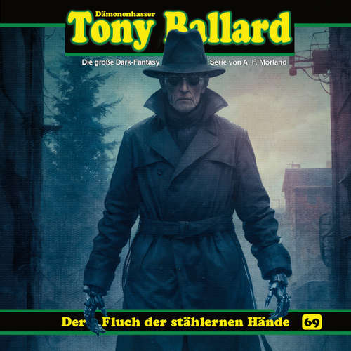 Hoerbuch Tony Ballard, Folge 69: Der Fluch der stählernen Hände - A. F. Morland - Gerrit Schmidt-Foß