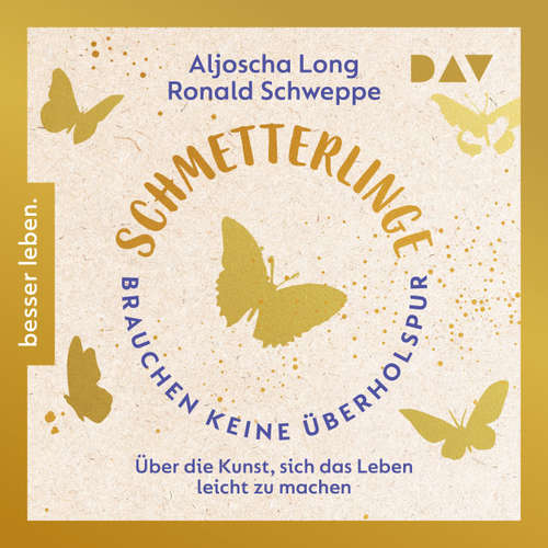 Hoerbuch Schmetterlinge brauchen keine Überholspur - Aljoscha Long - Oliver Wronka