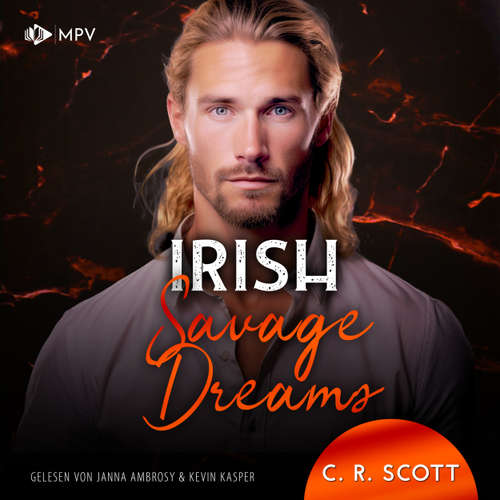Hoerbuch Irish Savage Dreams - Ireland Love, Band 4 - C. R. Scott - Janna Ambrosy
