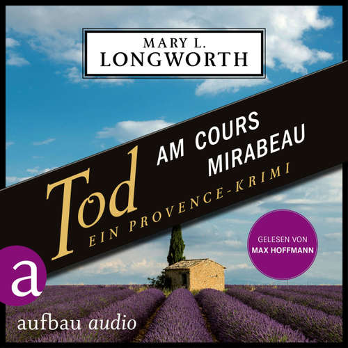 Hoerbuch Tod am Cours Mirabeau - Mary L. Longworth - Max Hoffmann
