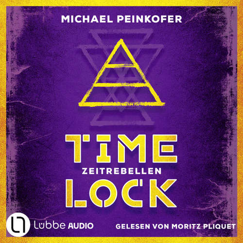 Hoerbuch Zeitrebellen - Timelock, Teil 1 - Michael Peinkofer - Moritz Pliquet