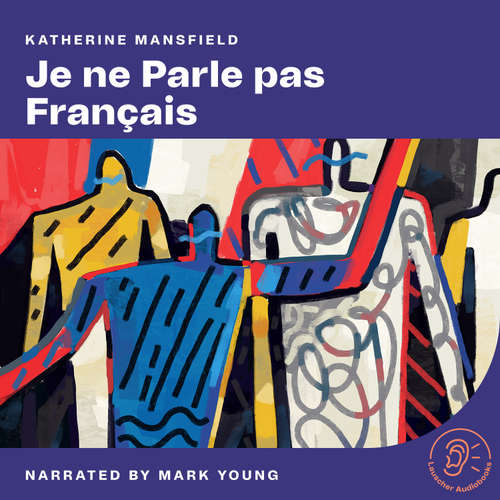 Audiobook Je Ne Parle Pas Français - Katherine Mansfield - Mark Young