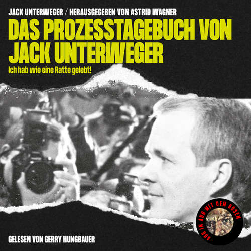 Hoerbuch Das Prozesstagebuch von Jack Unterweger - Jack Unterweger - Gerry Hungbauer