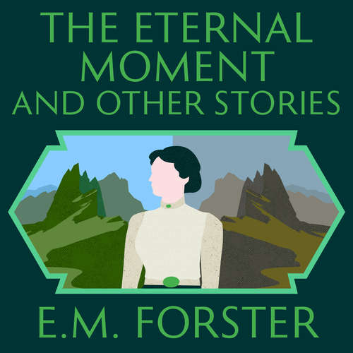 Audiobook The Eternal Moment and Other Stories - E.M. Forster - Emma Gregory