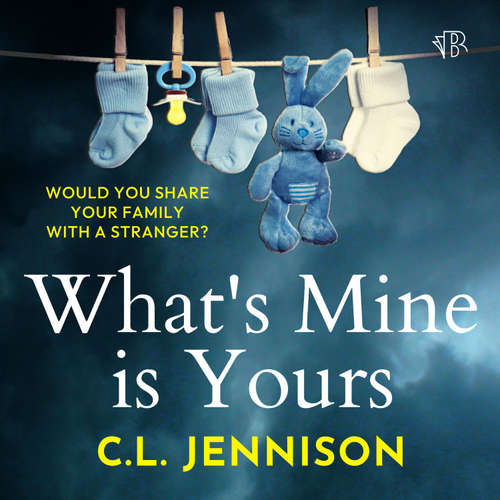Audiobook What's Mine Is Yours - C. L. Jennison - Penelope Rawlins