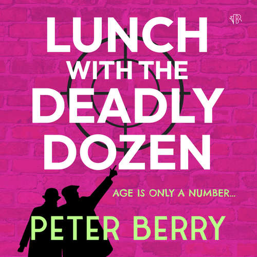 Audiobook Lunch with the Deadly Dozen - Peter Berry - Marston York