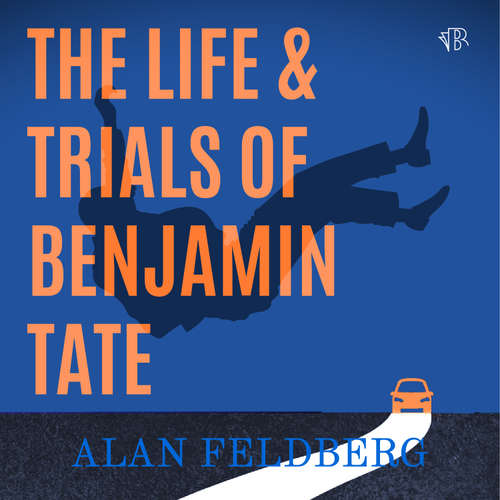 Audiobook The Life and Trials of Benjamin Tate - Alan Feldberg - Marston York