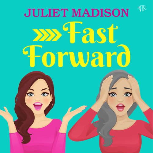 Audiobook Fast Forward - Juliet Madison - Lisa Armytage