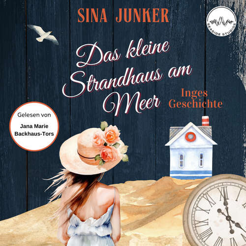 Hoerbuch Das kleine Strandhaus am Meer - Inges Geschichte - Sina Junker - Jana Marie Backhaus-Tors