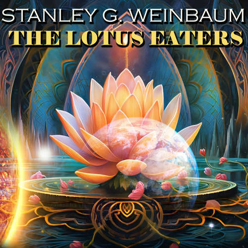 Audiobook The Lotus Eaters - Stanley G. Weinbaum - Peter Coates