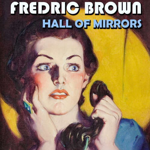 Audiobook Hall of Mirrors - Fredric Brown - Peter Coates