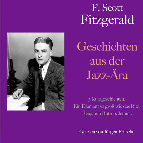 Hoerbuch F. Scott Fitzgerald: Geschichten aus der Jazz-Ära. 3 Kurzgeschichten - F. Scott Fitzgerald - Jürgen Fritsche