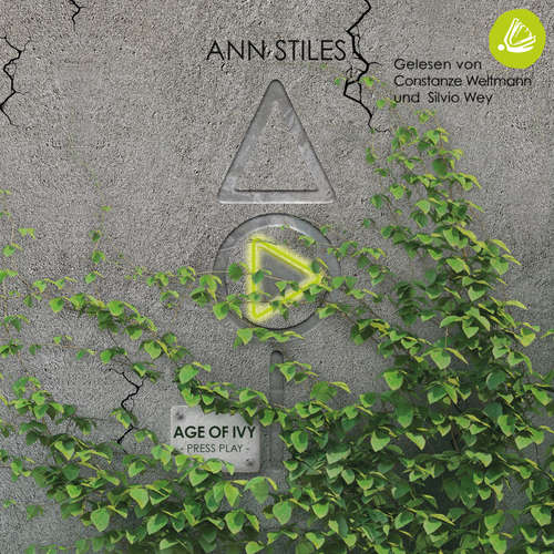 Hoerbuch AGE OF IVY: PRESS PLAY - Ann Stiles - Constanze Weltmann