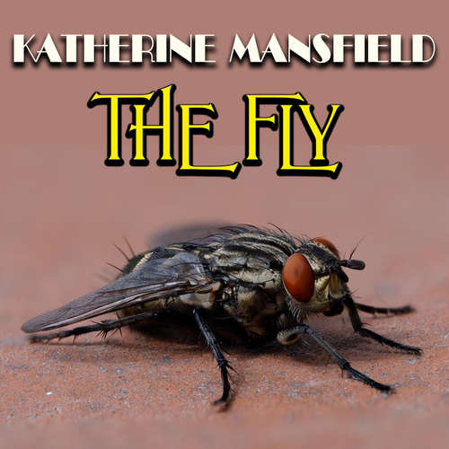Audiobook The Fly - Katherine Mansfield - Peter Coates