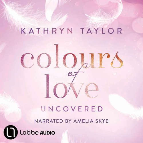 Audiobook Uncovered - Colours of Love, Part 2 - Kathryn Taylor - Amelia Skye